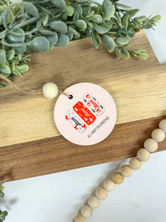 All I Want for Christmas – Alani Ornament