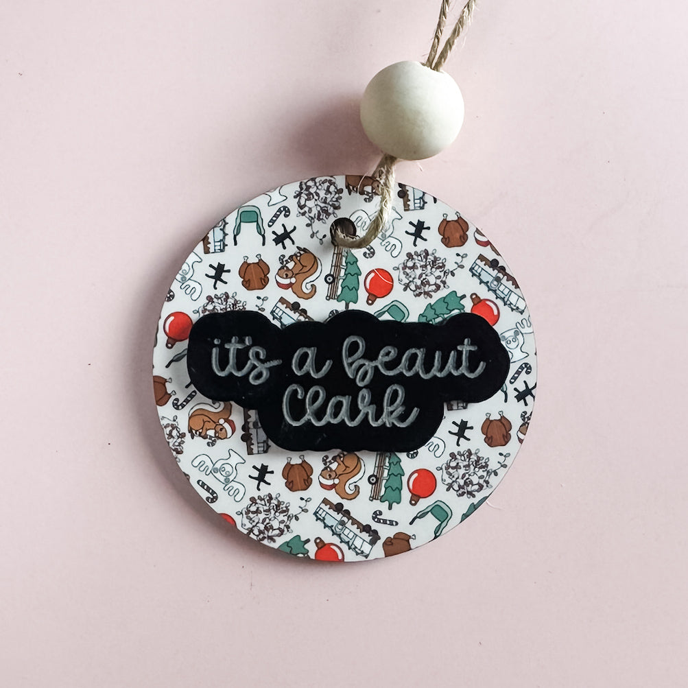 It’s a Beaut, Clark Ornament | Funny Christmas Vacation Movie Quote Decor