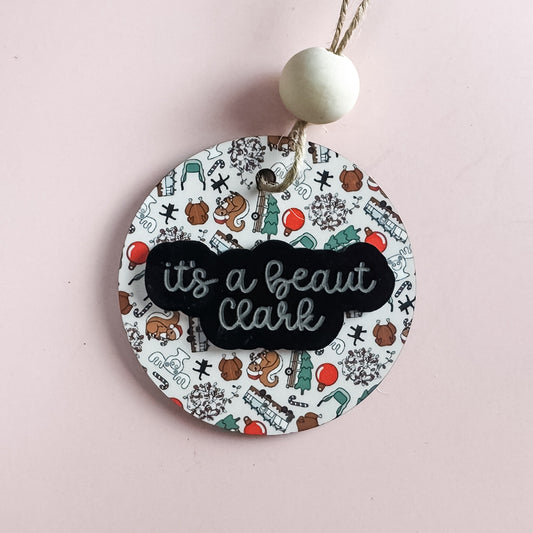 It’s a Beaut, Clark Ornament | Funny Christmas Vacation Movie Quote Decor