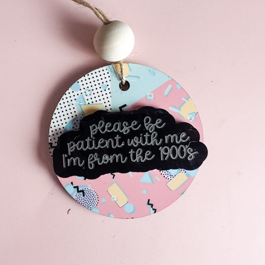 Please Be Patient With Me I’m From the 1900s Ornament | Retro Millennial Christmas Decor