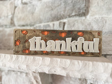 Load image into Gallery viewer, Reversible &quot;Thankful&quot; and &quot;Joyful&quot; Wooden Sitter - 14&quot; x 4&quot;
