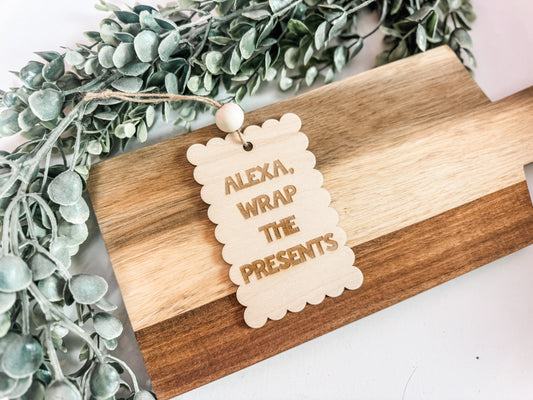 Christmas 2025 Ornament – Funny “Alexa, Wrap the Presents” Wooden Ornament