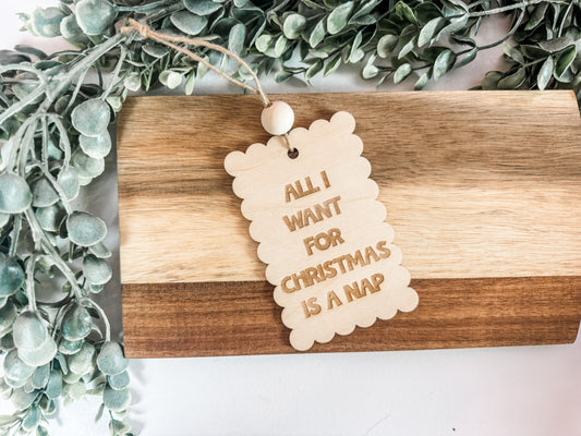Christmas 2025 Ornament – Funny “All I Want for Christmas is a Nap” Wooden Ornament