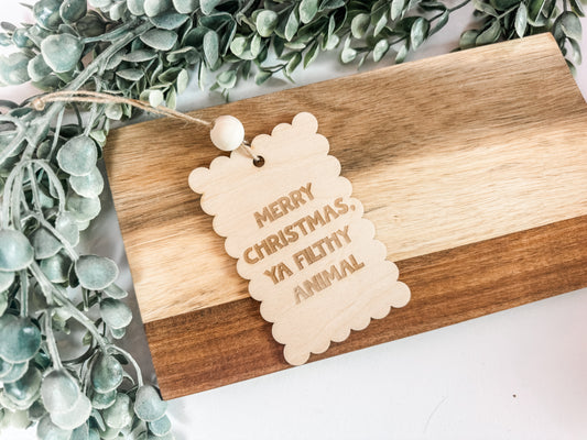 Christmas 2025 Ornament – Funny “Merry Christmas, Ya Filthy Animal” Wooden Ornament
